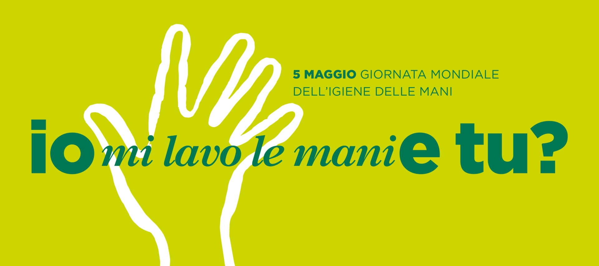 io mi lavo le mani e tu?